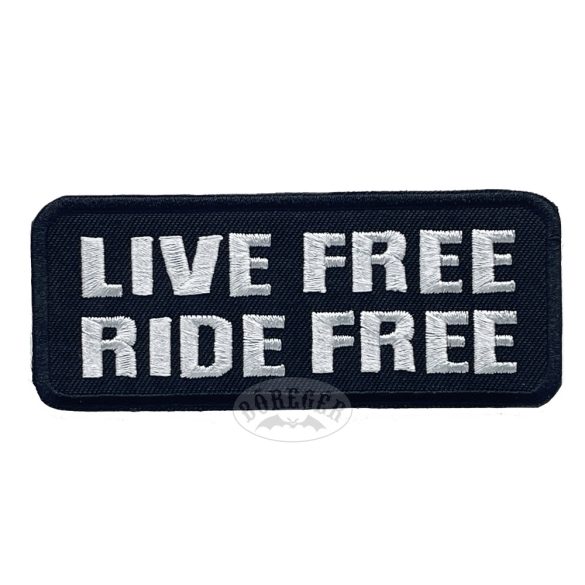 Live Free Ride Free felvarró