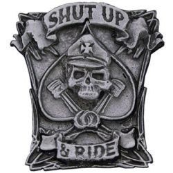 Shut up & ride kitűző